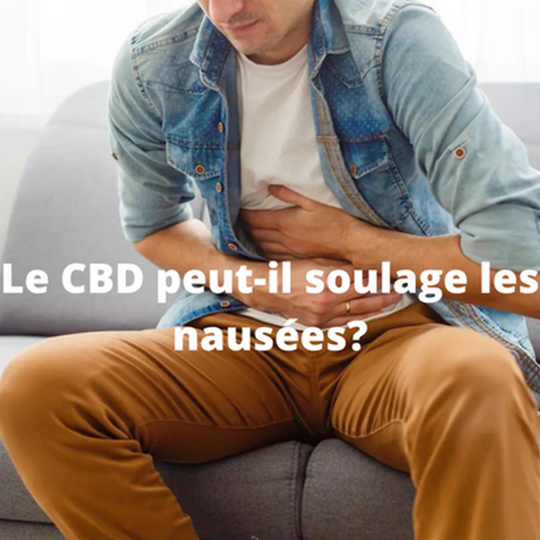 Le CBD peut-il soulage les nausées?