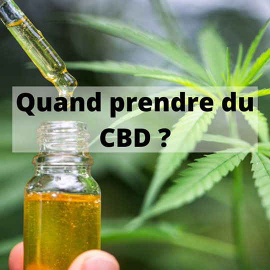 Quand prendre du CBD ?