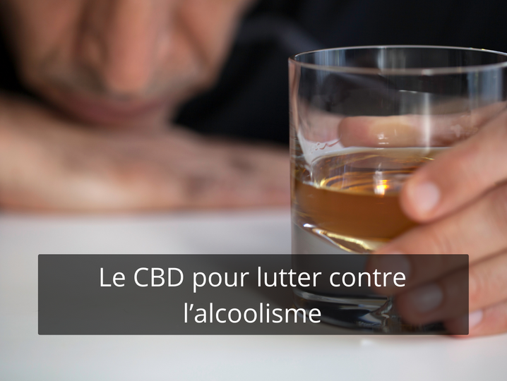 Le CBD pour lutter contre l’alcoolisme