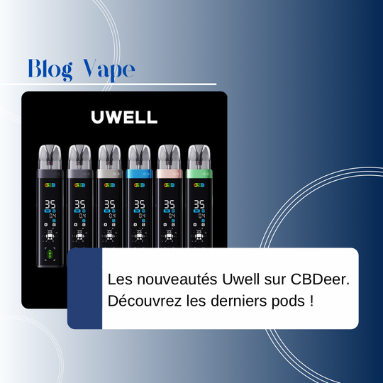 Les nouveautés Uwell sur CBDeer : Découvrez les derniers packs pod !