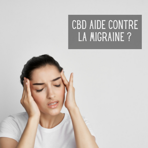 CBD aide contre la migraine ?
