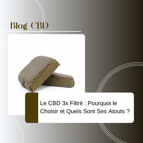 le CBD 3x filtré se distingue par sa pureté exceptionnelle et son efficacité supérieure.